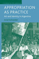 Book cover of: Appropriation as Practice. By: A. Schneider