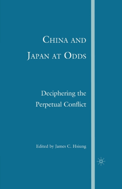 Book cover of: China and Japan at Odds. By: J. Hsiung