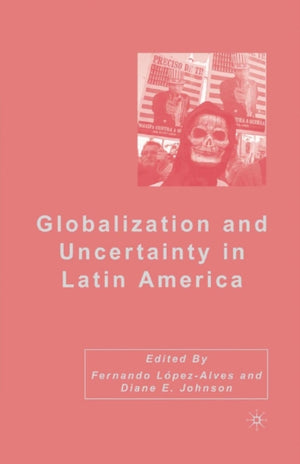 Globalization and Uncertainty in Latin America