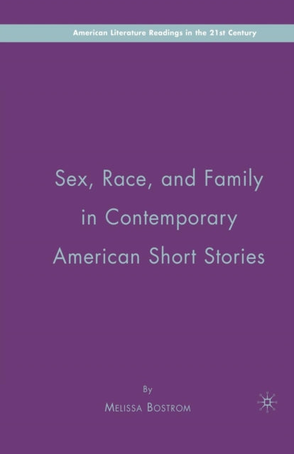 Sex, Race, and Family in Contemporary American Short Stories