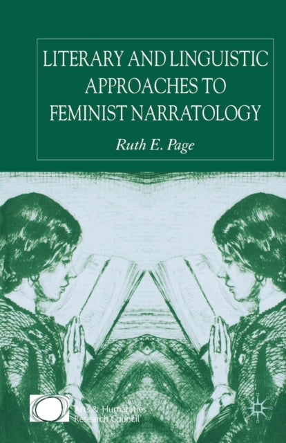 Book cover of: Literary and Linguistic Approaches to Feminist Narratology. By: R. Page