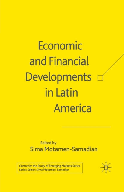 Book cover of: Economic and Financial Developments in Latin America. By: S. Motamen-Samadian