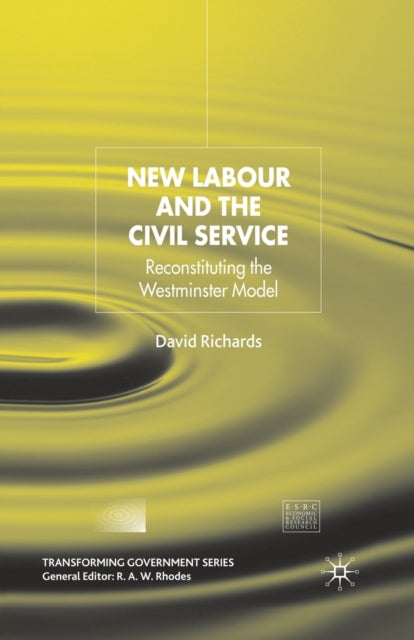 Book cover of: New Labour and the Civil Service. By: D. Richards