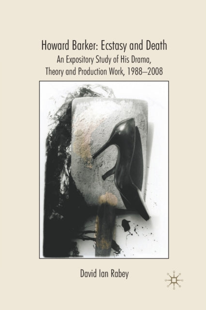 Howard Barker: Ecstasy and Death