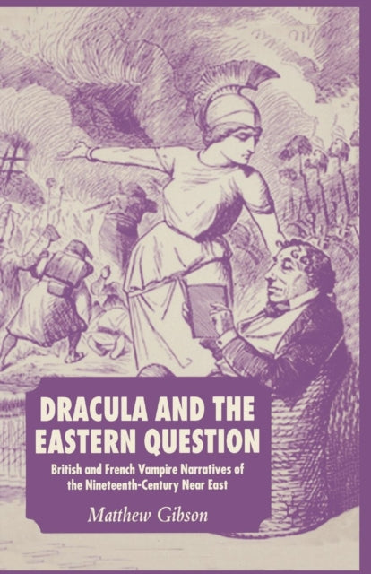 Book cover of: Dracula and the Eastern Question. By: M. Gibson
