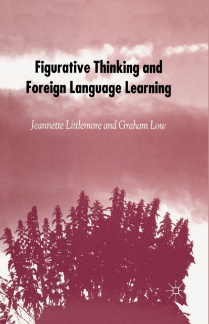 Book cover of: Figurative Thinking and Foreign Language Learning. By: J. Littlemore