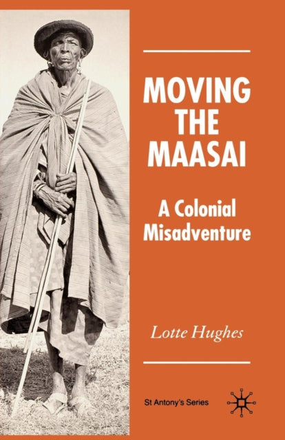 Book cover of: Moving the Maasai. By: L. Hughes