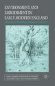 Book cover of: Environment and Embodiment in Early Modern England. By: Garrett A. Sullivan  Jr