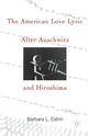 Book cover of: American Love Lyric After Auschwitz and Hiroshima. By: B. Estrin