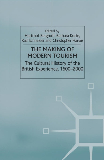 Book cover of: Making of Modern Tourism. By: Barbara Korte