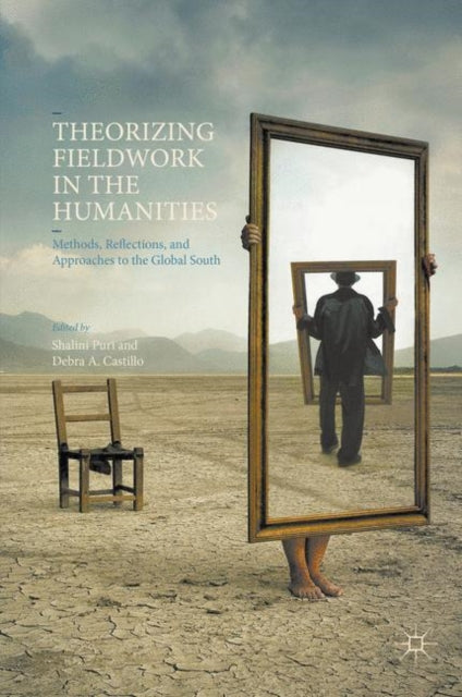 Book cover of: Theorizing Fieldwork in the Humanities. By: Shalini Puri