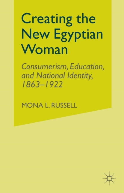 Book cover of: Creating the New Egyptian Woman. By: M. Russell