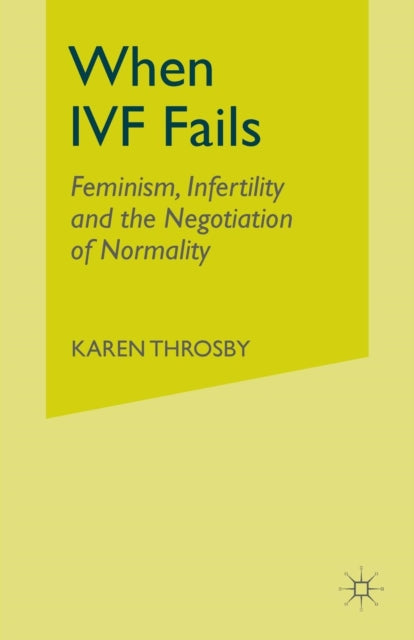 Book cover of: When IVF Fails. By: K. Throsby