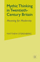 Book cover of: Mythic Thinking in Twentieth-Century Britain. By: M. Sterenberg