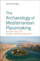 Book cover of: Archaeology of Mediterranean Placemaking. By: Richard Hodges