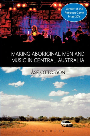 Making Aboriginal Men and Music in Central Australia