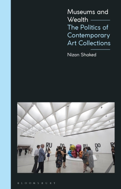 Book cover of: Museums and Wealth. By: Nizan Shaked