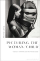 Book cover of: Picturing the Woman-Child. By: Morna Laing