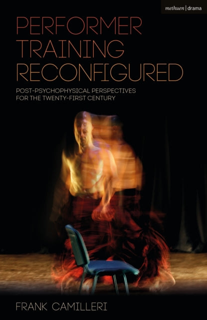 Book cover of: Performer Training Reconfigured. By: Frank Camilleri