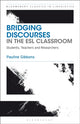 Book cover of: Bridging Discourses in the ESL Classroom. By: Pauline Gibbons