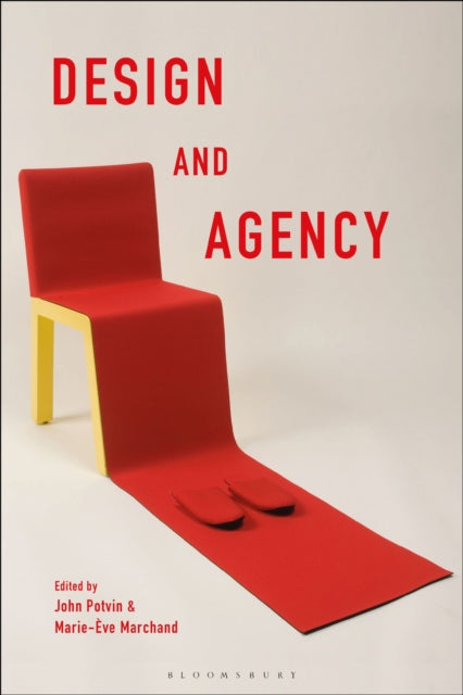 Book cover of: Design and Agency. By: John Potvin