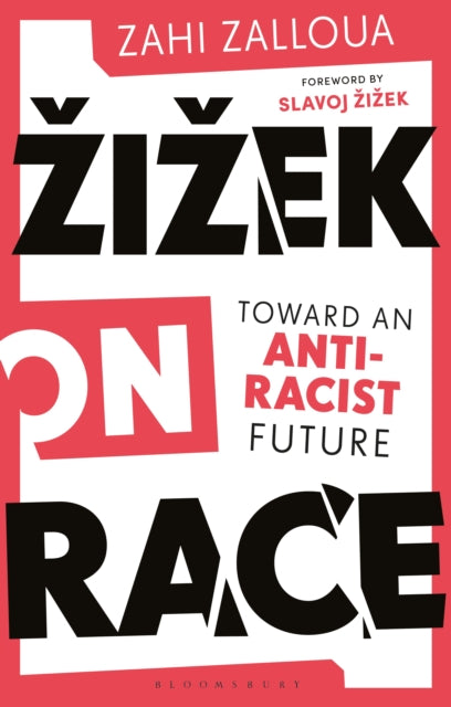 Book cover of: Zizek on Race. By: Zahi Zalloua