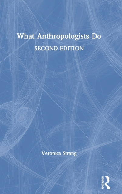 Book cover of: What Anthropologists Do. By: Veronica Strang