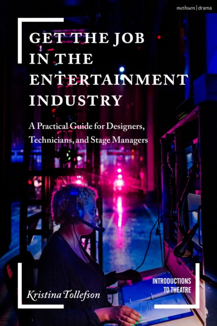 Book cover of: Get the Job in the Entertainment Industry. By: Kristina Tollefson