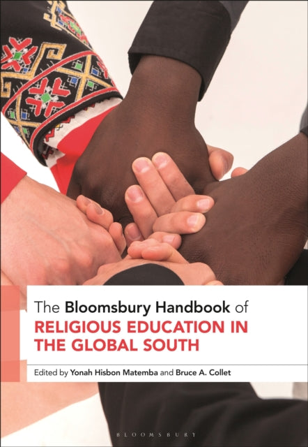 Book cover of: Bloomsbury Handbook of Religious Education in the Global South. By: Yonah Hisbon Matemba
