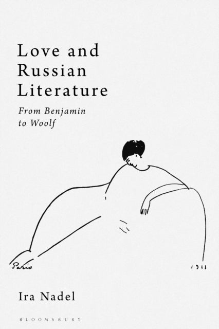 Book cover of: Love and Russian Literature. By: Ira B. Nadel