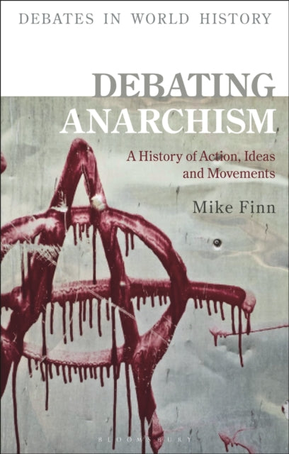 Book cover of: Debating Anarchism. By: Mike Finn