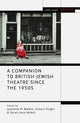 Book cover of: Companion to British-Jewish Theatre Since the 1950s. By: Eckart Voigts
