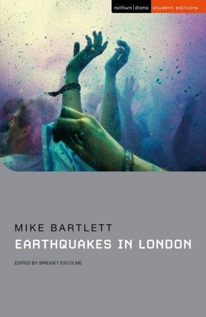Book cover of: Earthquakes in London. By: Mike Bartlett