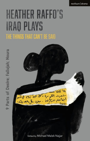 Heather Raffo's Iraq Plays: The Things That Can't Be Said