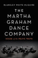 Book cover of: Martha Graham Dance Company. By: Blakeley White-McGuire
