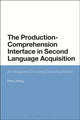 Book cover of: Production-Comprehension Interface in Second Language Acquisition. By: Anke Lenzing
