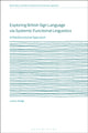 Book cover of: Exploring British Sign Language via Systemic Functional Linguistics. By: Luke A. Rudge