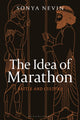 Book cover of: Idea of Marathon. By: Sonya Nevin