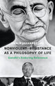 Book cover of: Nonviolent Resistance as a Philosophy of Life. By: Ramin Jahanbegloo