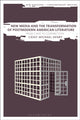 Book cover of: New Media and the Transformation of Postmodern American Literature. By: Casey Michael Henry