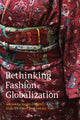 Book cover of: Rethinking Fashion Globalization. By: Sarah Cheang