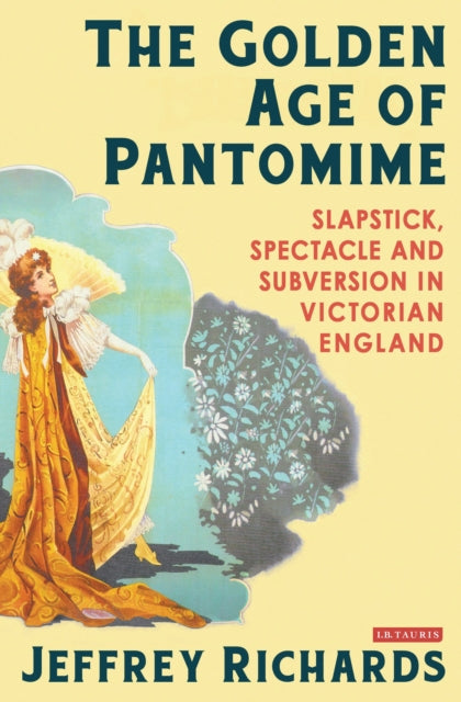 Book cover of: Golden Age of Pantomime. By: Jeffrey Richards