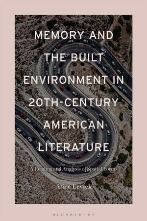 Memory and the Built Environment in 20th-Century American Literature