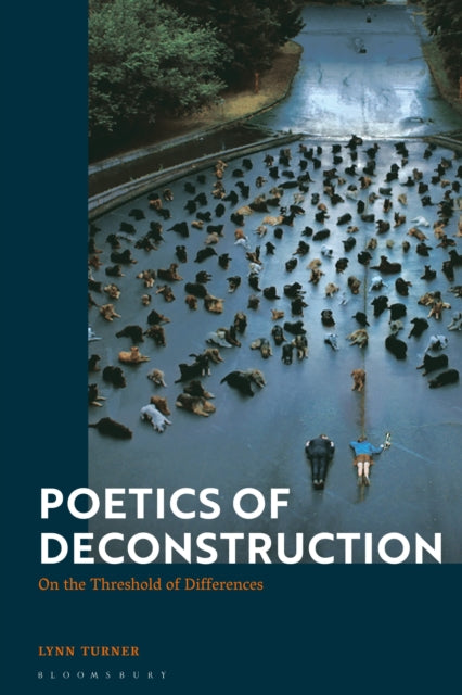 Book cover of: Poetics of Deconstruction. By: Lynn Turner