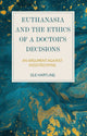 Book cover of: Euthanasia and the Ethics of a Doctor’s Decisions. By: Ole Hartling