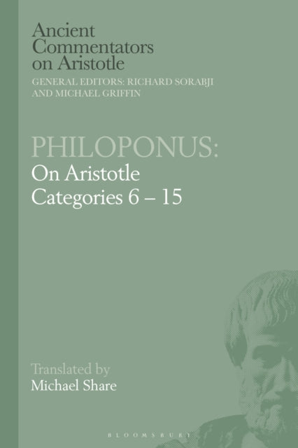 Book cover of: Philoponus: On Aristotle Categories 6-15. By: Michael Share