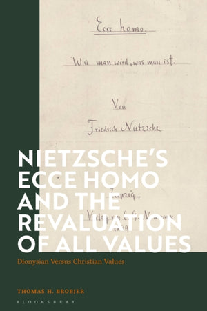 Nietzsche’s 'Ecce Homo' and the Revaluation of All Values