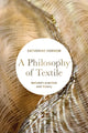 Book cover of: Philosophy of Textile. By: Catherine Dormor