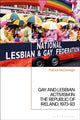 Book cover of: Gay and Lesbian Activism in the Republic of Ireland, 1973-93. By: Patrick McDonagh