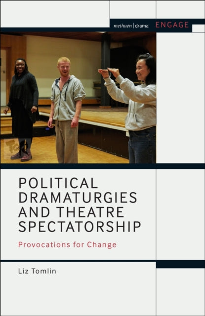 Book cover of: Political Dramaturgies and Theatre Spectatorship. By: Liz Tomlin